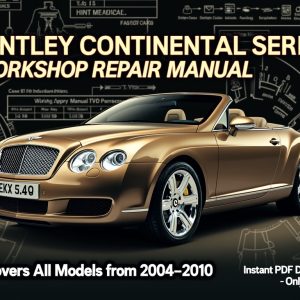 Bentley Continental Series Workshop Repair Manual & EPC