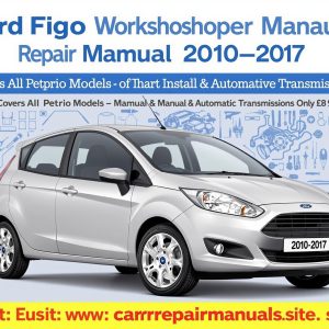 Ford Figo Workshop Service Repair Manual PDF Download (2010–2017)