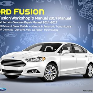 Ford Fusion Workshop Service Repair Manual PDF Download (2014–2017)