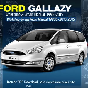 Ford Galaxy Workshop Service Repair Manual PDF Download (1995–2015)