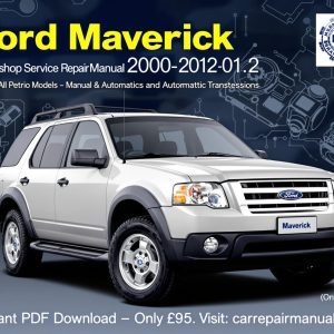 Ford Maverick Workshop Service Repair Manual PDF Download (2000–2012)