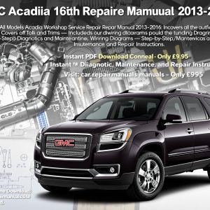 GMC Acadia Workshop Service Repair Manual PDF Download (2013–2016)