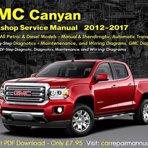GMC Canyon Workshop Service Repair Manual PDF Download (2012–2017)Comprehensive GMC Canyon Workshop, Service, and Repair Manual, covering all models and configurations from 2012 to 2017. This professional manual includes detailed repair instructions, diagnostics, maintenance schedules, and wiring diagrams trusted by GMC garages worldwide.